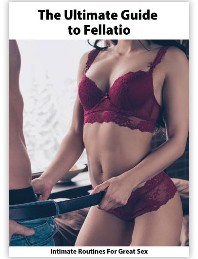 The Ultimate Guide to Fellatio